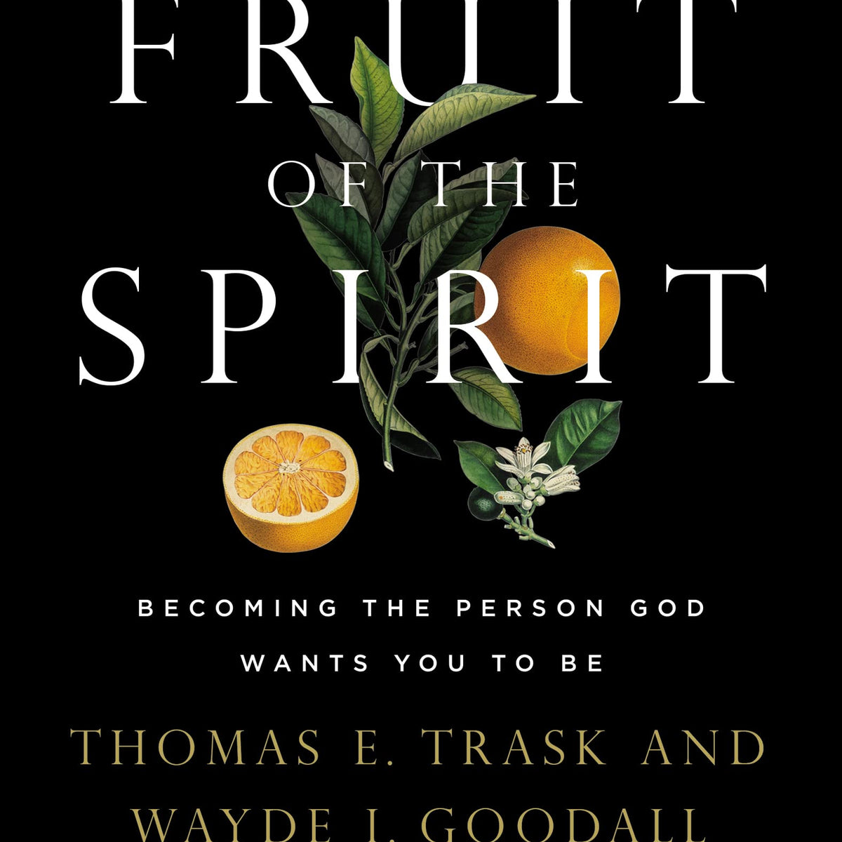 The Fruit Of The Spirit: Becoming The Person God Wants You To Be – Umi 