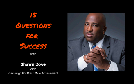 15 Questions for Success: Shawn Dove