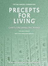 Precepts For Living®: God's Unchanging Hand