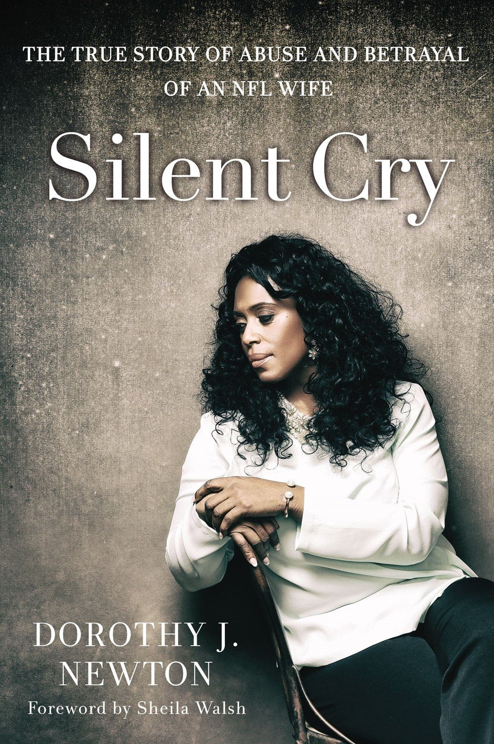 Silent Cry: The True Story of Abuse and Betrayal of an NFL Wife – UMI  (Urban Ministries, Inc.)