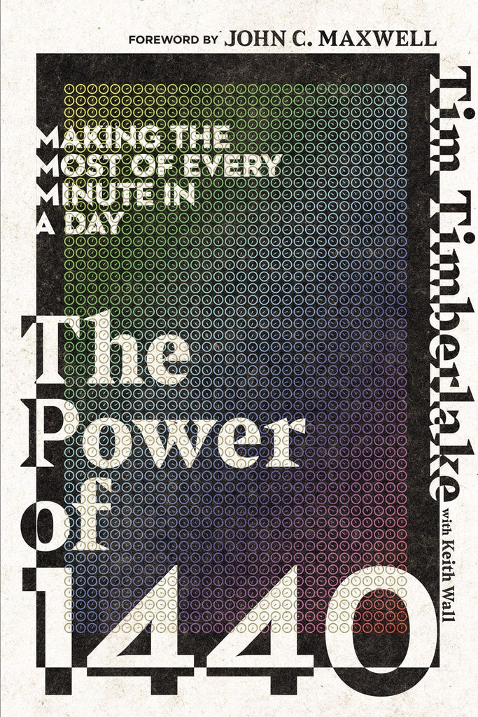 The Power of 1440 : Making the Most of Every Minute in a Day