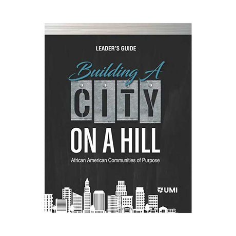 Building a City on a Hill Leader's Guide